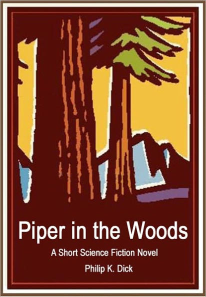 Piper in the Woods: A Short Science Fiction Novel