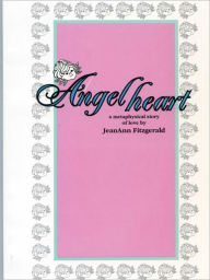 Title: Angelheart, Author: JeanAnn Fitzgerald