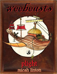 Title: Weebeasts Plight, Author: Micah Linton