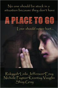 Title: A Place To Go, Author: Leila Jefferson