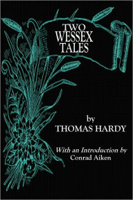 Title: Two Wessex Tales, Author: Thomas Hardy