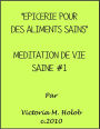 EPICERIE POUR DES ALIMENTS SAINS, Meditation De Vie Saine