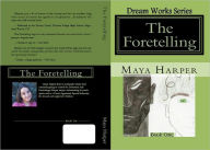 Title: Dream Works: The Foretelling, Author: Maya Harper