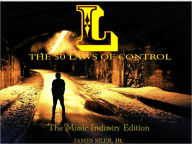 Title: The 50 Laws of Control: The Music Industry Edition, Author: James Siler Jr