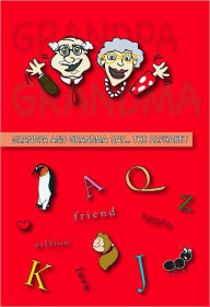 Title: Grandpa and Grandma Say... the Alphabet, Author: Richard Certo