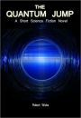 The Quantum Jump: A Short Science Fiction Novel