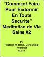 COMMENT FAIRE POUR ENDORMIR EN TOUTE SECURITE, Meditation de Vie Saine #2