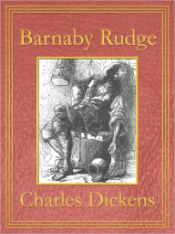 Title: Barnaby Rudge: Premium Edition (Unabridged and Illustrated) [Optimized for Nook and Sony-compatible], Author: Charles Dickens