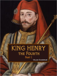 Title: King Henry the Fourth, Part I, Author: William Shakespeare