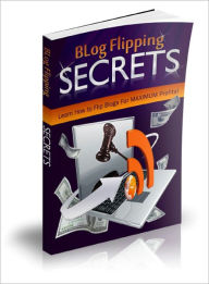 Title: Blog Flipping Secrets, Author: Lou Diamond