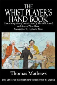 Title: THE WHIST PLAYER'S HAND BOOK, Author: Thomas Mathews