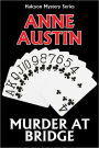 Murder at Bridge by Anne Austin