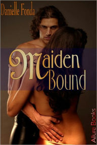 Title: Maiden Bound (medieval romance), Author: Danielle Fonda