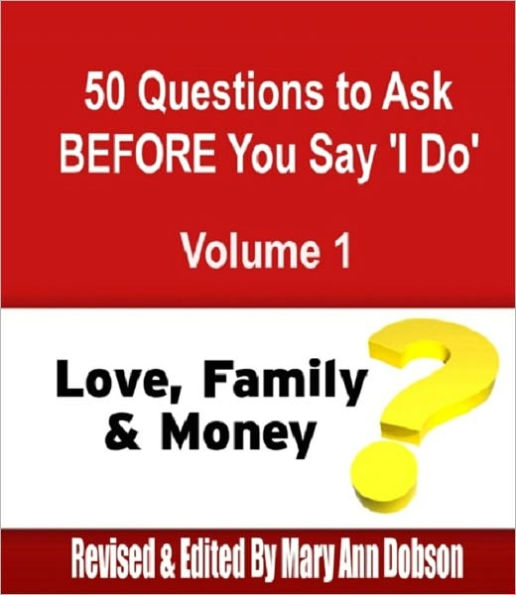 50 Questions to Ask Before You Say I Do Vol. 1: Love, Family & Money
