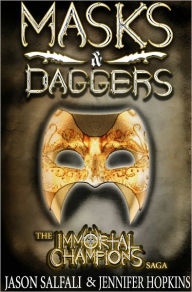 Title: Masks & Daggers (An Immortal Champions Saga Novella), Author: Jason Salfali