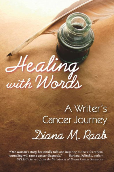 Healing with Words: A Writer's Cancer Journey