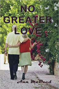 Title: No Greater Love, Author: Ann Mcdeed