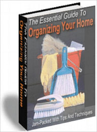 Title: The Essential Guide To Organizing Your Home, Author: Lou Diamond