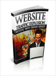 Title: Website Traffic Explosion, Author: Lou Diamond