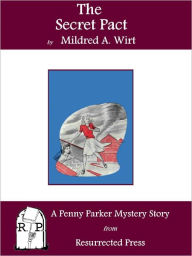 Title: The Secret Pact: A Penny Parker Mystery Story, Author: Mildred A. Wirt