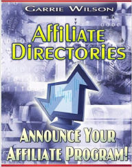 Title: Affiliate Directories - Announce Your Affiliate Program!, Author: Garrie Wilson