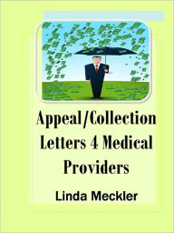Title: Appeal and Collection Letters 4 Medical Providers, Author: Linda Meckler