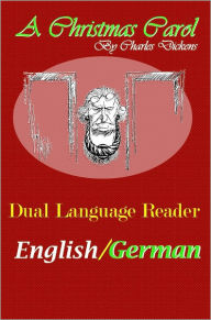 Title: A Christmas Carol: Dual Language Reader (English/German), Author: Charles Dickens
