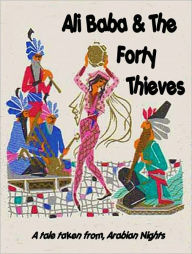 Title: Ali Baba and the Forty Thieves, Author: Author Unknown