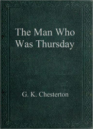 Title: The Man Who Was Thursday, Author: G. K. Chesterton