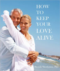 Title: How to Keep Your Love Alive, Author: Brenda Shoshanna