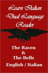 Title: Learn Italian - Dual Language Reader (The Raven/ The Bells, Author: Edgar Allan Poe