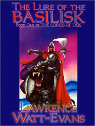 Title: The Lure of the Basilisk, Author: Lawrence Watt-Evans