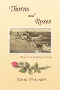 Title: Thorns and Roses, Author: Almut Metzroth