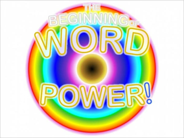 The Beginning of WORD POWER!