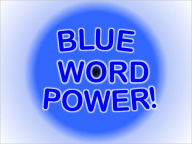 Title: BLUE WORD POWER!, Author: Carey Tinsley