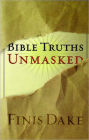 Bible Truths Unmasked