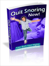 Title: Quit Snoring Now: Take Back Your Nights, Author: Lou Diamond