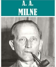 Title: The Essential A. A. Milne Collection, Author: A. A. Milne