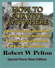 Title: How To Survive Anywhere, Author: Robert Pelton