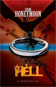 Title: from Honeymoon to Hell, Author: Laconia Dudley Dunn