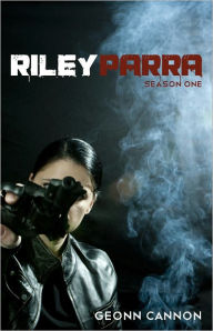 Title: Riley Parra Season One, Author: Geonn Cannon