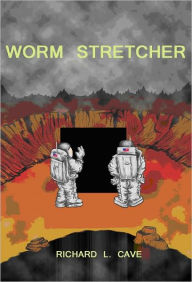 Title: Worm Stretcher, Author: Richard L. Cave