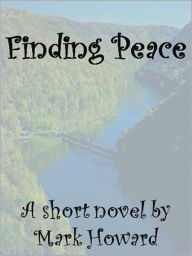 Title: Finding Peace, Author: Mark Howard