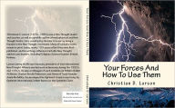 Title: YOUR FORCES AND HOW TO USE THEM, Author: CHRISTIAN LARSON