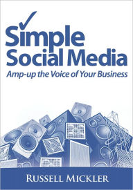 Title: Simple Social Media, Author: Russell Mickler