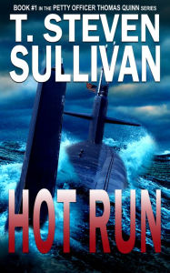 Title: Hot Run, Author: T. Steven Sullivan