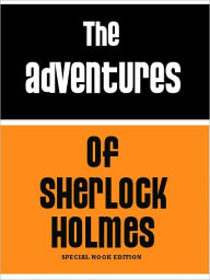 Title: The Adventures of Sherlock Holmes- Special NOOK Edition, Author: Arthur Conan Doyle