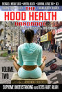 The Hood Health Handbook: A Practical Guide to Health and Wellness in the Urban Community, Volume Two