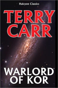 Title: Warlord of Kor by Terry Carr, Author: Terry Carr