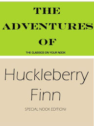 Title: The Complete Adventures of Huckleberry Finn- Special NOOK Edition with a FREE Gift- 